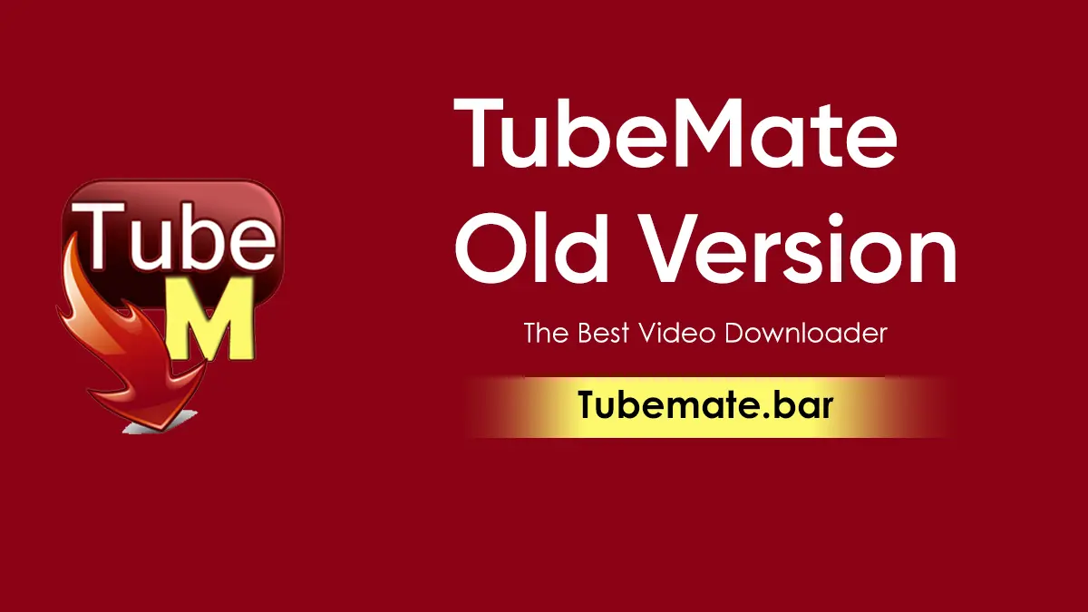 Tubemate Old Version